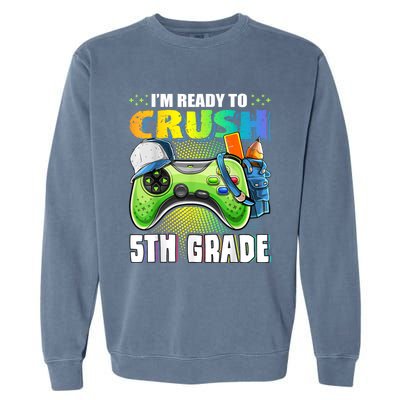 Im Ready To Crush 5th Grade Back To School Video Game Boy Garment-Dyed Sweatshirt