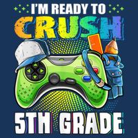 Im Ready To Crush 5th Grade Back To School Video Game Boy Cooling Performance Crew T-Shirt