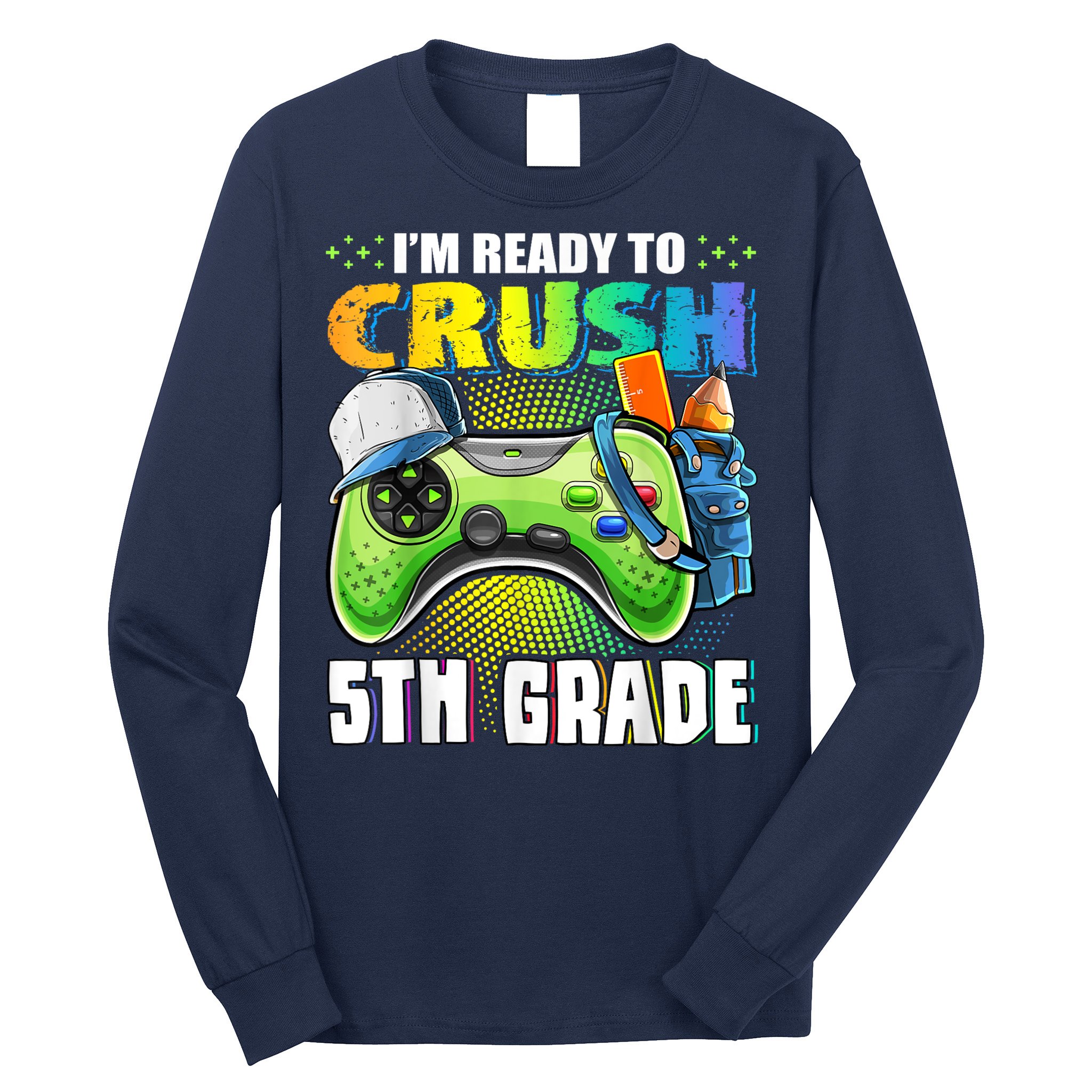 Im Ready To Crush 5th Grade Back To School Video Game Boy Long Sleeve Shirt
