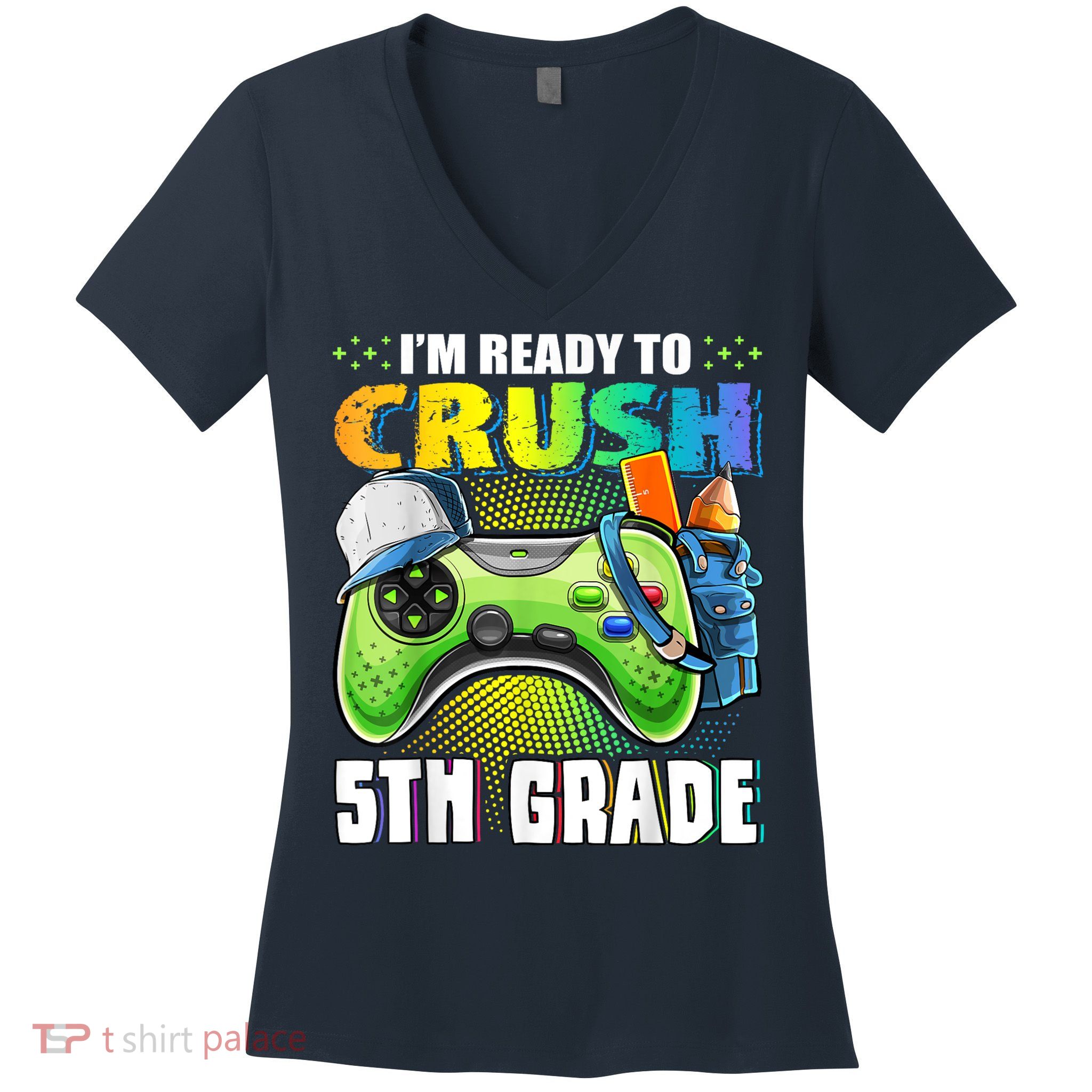 Im Ready To Crush 5th Grade Back To School Video Game Boy Women's V-Neck T-Shirt