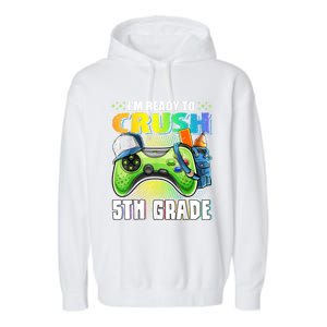 Im Ready To Crush 5th Grade Back To School Video Game Boy Garment-Dyed Fleece Hoodie