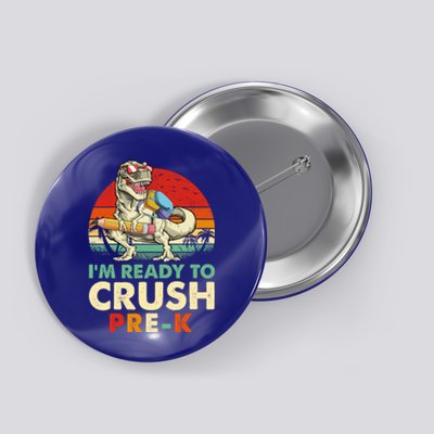 Im Ready To Crush PreK Retro Dinosaur Funny Back To School Funny Gift Button