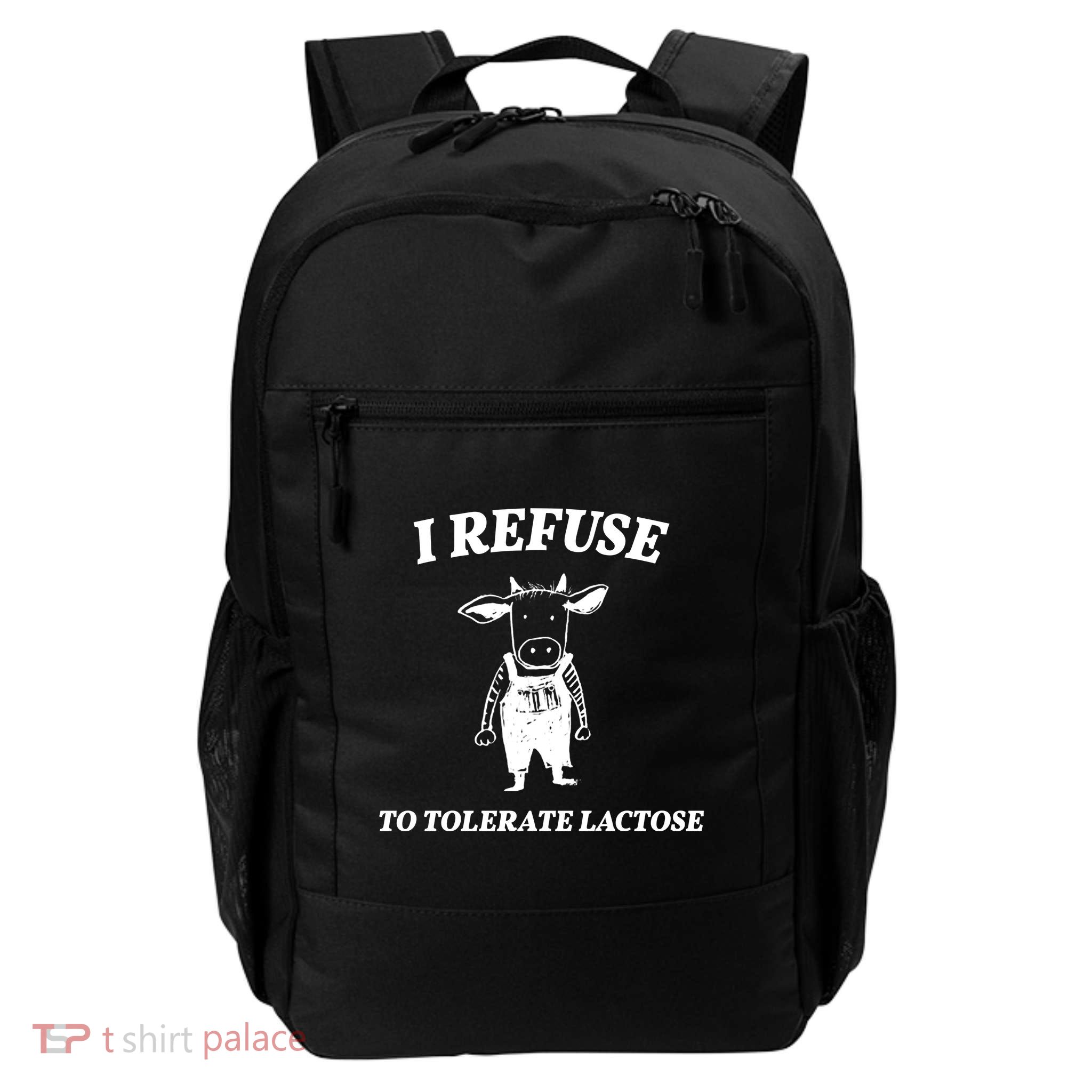 I Refuse To Tolerate Lactose Cow Daily Commute Backpack