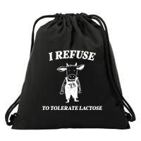 I Refuse To Tolerate Lactose Cow Drawstring Bag