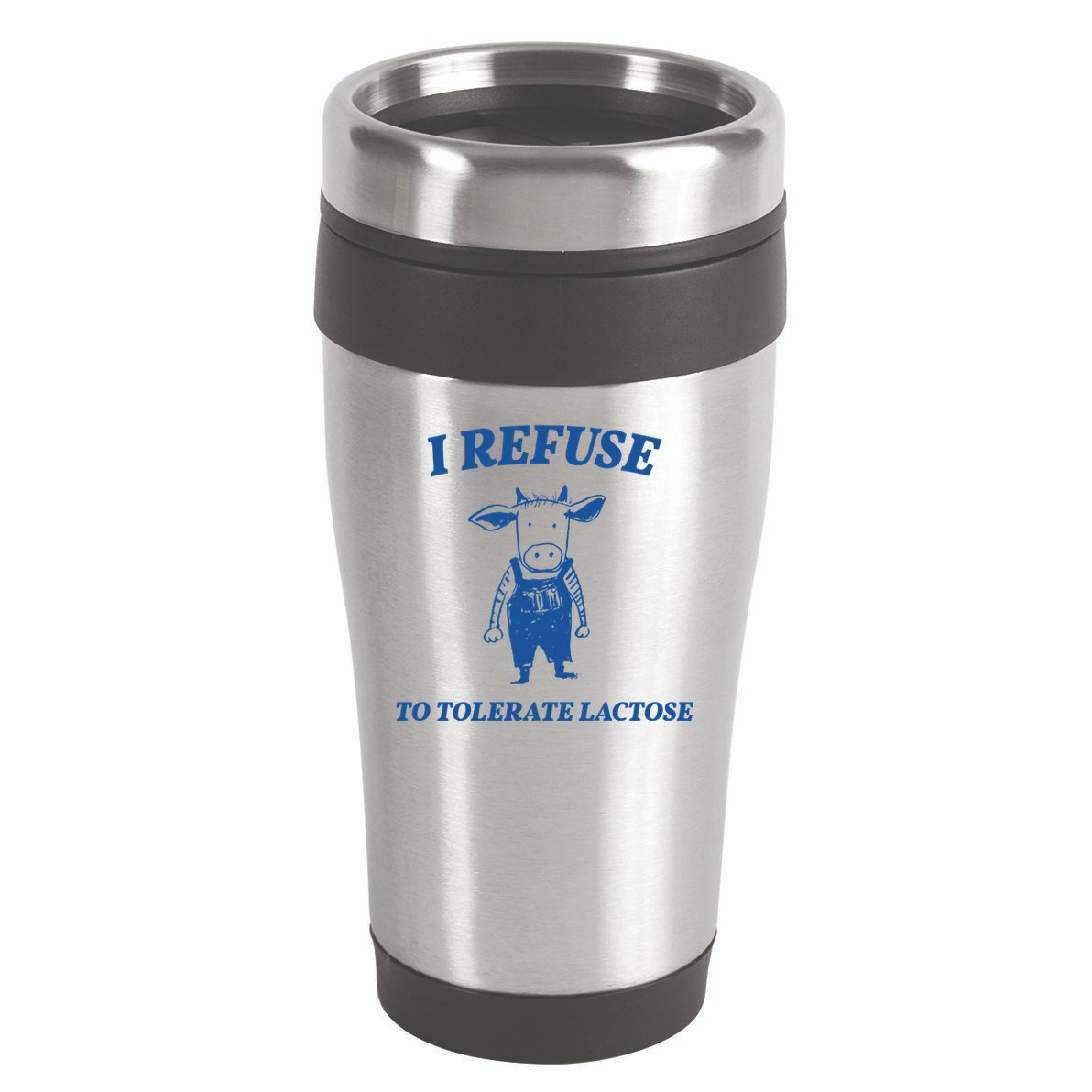 I Refuse To Tolerate Lactose Cow 16oz Travel Tumbler