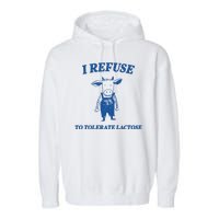 I Refuse To Tolerate Lactose Cow Garment-Dyed Fleece Hoodie