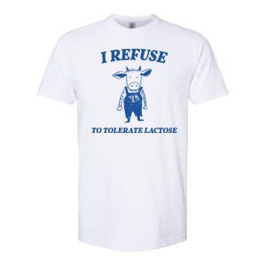 I Refuse To Tolerate Lactose Cow Softstyle CVC T-Shirt