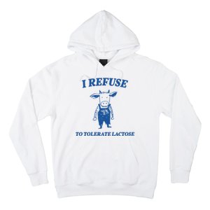 I Refuse To Tolerate Lactose Cow Hoodie