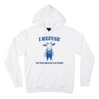 I Refuse To Tolerate Lactose Cow Hoodie