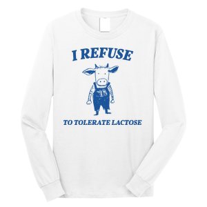 I Refuse To Tolerate Lactose Cow Long Sleeve Shirt