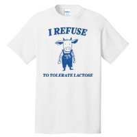 I Refuse To Tolerate Lactose Cow Tall T-Shirt