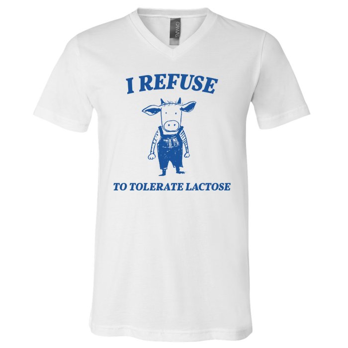 I Refuse To Tolerate Lactose Cow V-Neck T-Shirt