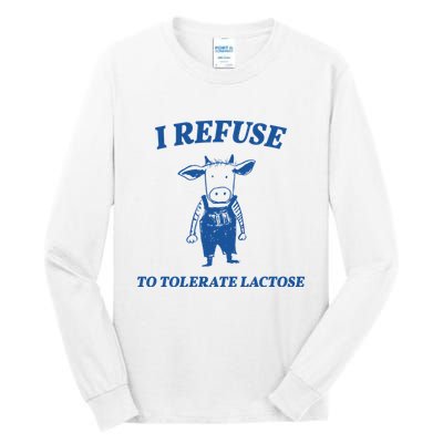 I Refuse To Tolerate Lactose Cow Tall Long Sleeve T-Shirt