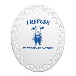 I Refuse To Tolerate Lactose Cow Ceramic Oval Ornament