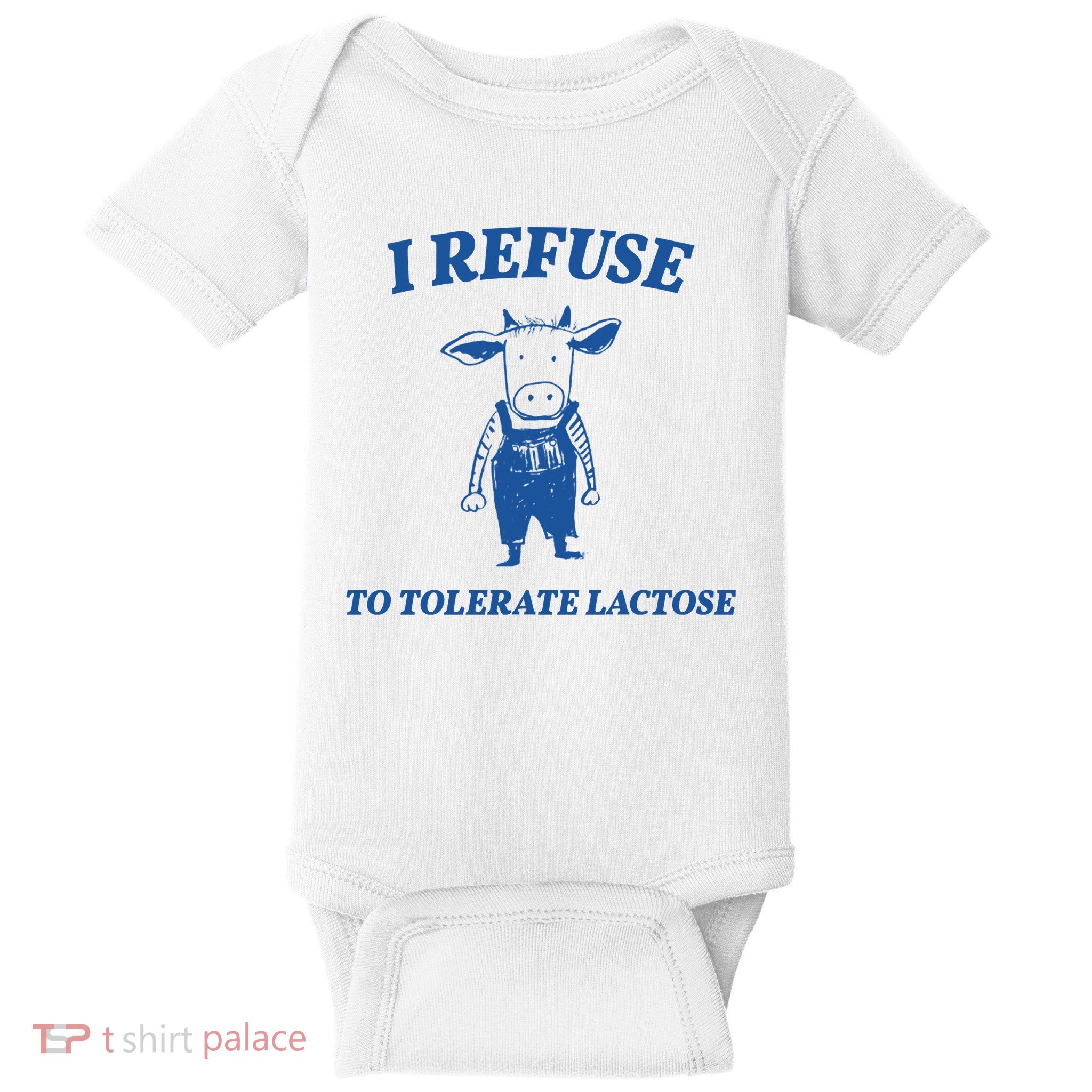 I Refuse To Tolerate Lactose Cow Baby Bodysuit