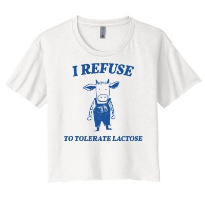 I Refuse To Tolerate Lactose Cow Women's Crop Top Tee