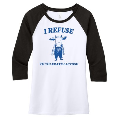 I Refuse To Tolerate Lactose Cow Women's Tri-Blend 3/4-Sleeve Raglan Shirt