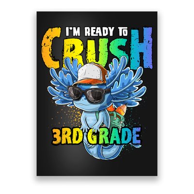 I'm Ready To Crush 3rd Grade Axolotl Back To School Poster