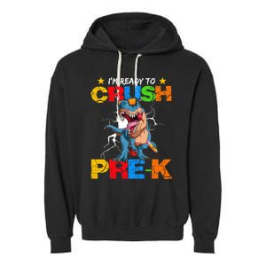 I'm Ready To Crush Pre K Dinosaur Back To School Garment-Dyed Fleece Hoodie