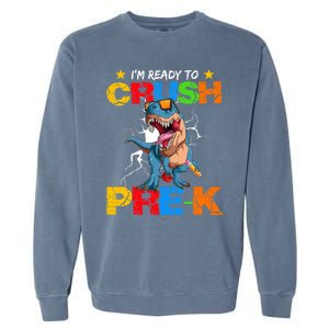 I'm Ready To Crush Pre K Dinosaur Back To School Garment-Dyed Sweatshirt