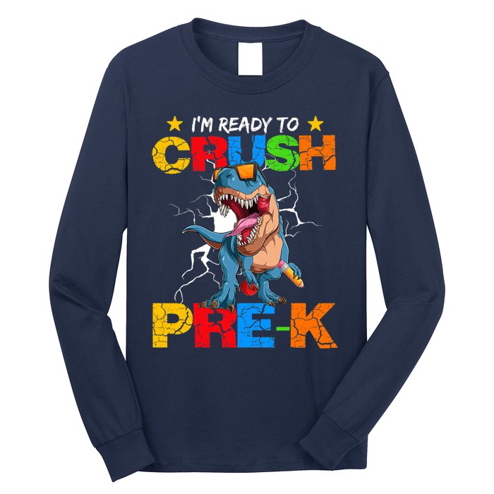 I'm Ready To Crush Pre K Dinosaur Back To School Long Sleeve Shirt