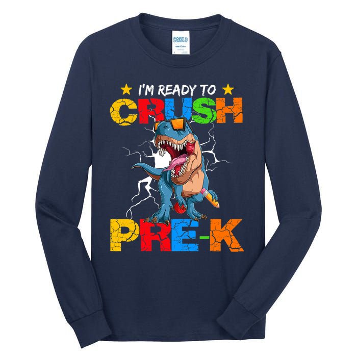 I'm Ready To Crush Pre K Dinosaur Back To School Tall Long Sleeve T-Shirt