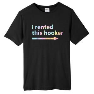 I Rented This Hooker Funny Adult Humor Sa Tie Dye Tall Fusion ChromaSoft Performance T-Shirt