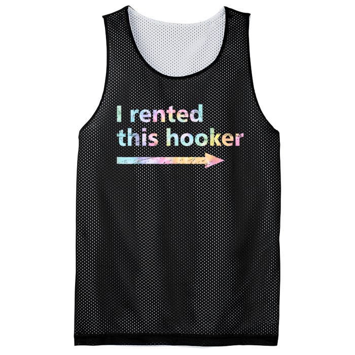 I Rented This Hooker Funny Adult Humor Sa Tie Dye Mesh Reversible Basketball Jersey Tank