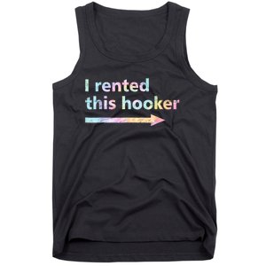 I Rented This Hooker Funny Adult Humor Sa Tie Dye Tank Top