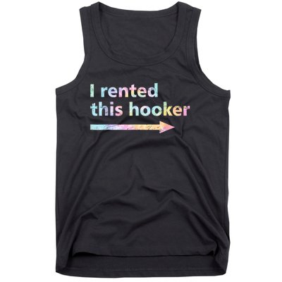 I Rented This Hooker Funny Adult Humor Sa Tie Dye Tank Top