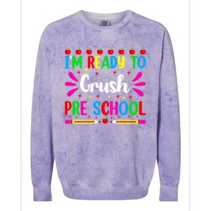 Im Ready To Crush Preschool Teacher Students Back To School Gift Colorblast Crewneck Sweatshirt