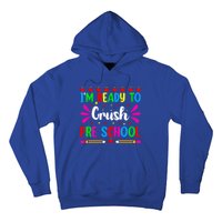 Im Ready To Crush Preschool Teacher Students Back To School Gift Hoodie