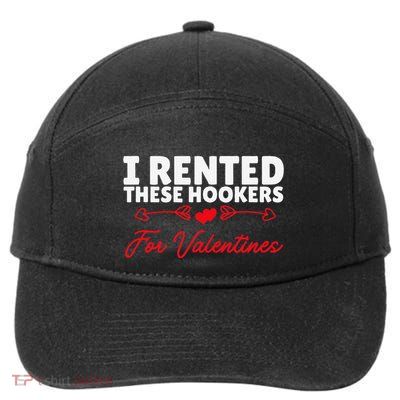 I Rented These Hookers Funny Offensive Gift 7-Panel Snapback Hat