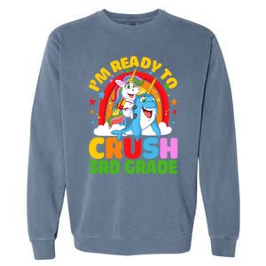 Im Ready To Crush 3Rd Grade Unicorn Narwhal Back To School Gift Garment-Dyed Sweatshirt