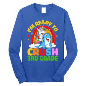 Im Ready To Crush 3Rd Grade Unicorn Narwhal Back To School Gift Long Sleeve Shirt