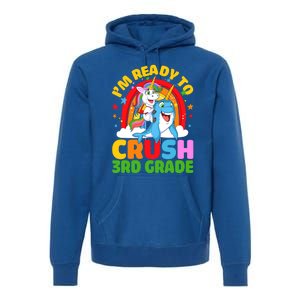 Im Ready To Crush 3Rd Grade Unicorn Narwhal Back To School Gift Premium Hoodie