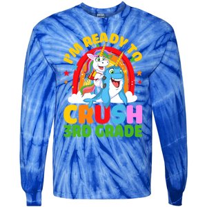 Im Ready To Crush 3Rd Grade Unicorn Narwhal Back To School Gift Tie-Dye Long Sleeve Shirt