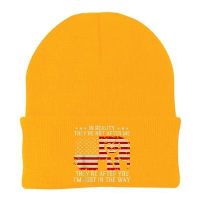 In Reality They're Not After Me They're After You I'm Just In The Way Trump Knit Cap Winter Beanie