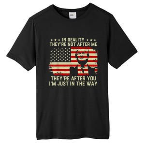 In Reality They're Not After Me They're After You I'm Just In The Way Trump Tall Fusion ChromaSoft Performance T-Shirt