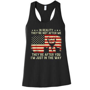 In Reality They're Not After Me They're After You I'm Just In The Way Trump Women's Racerback Tank