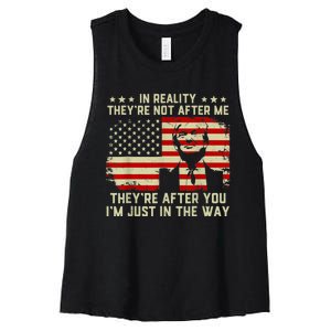 In Reality They're Not After Me They're After You I'm Just In The Way Trump Women's Racerback Cropped Tank