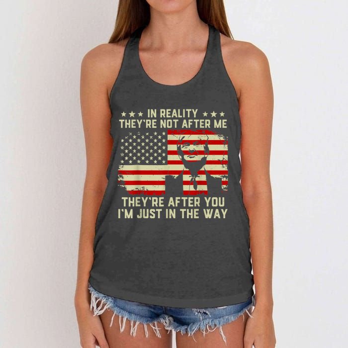 In Reality They're Not After Me They're After You I'm Just In The Way Trump Women's Knotted Racerback Tank