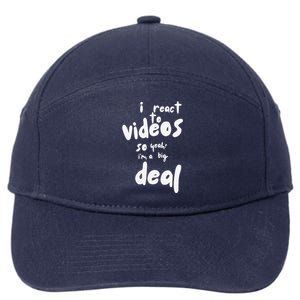 I React To Videos So IM A Big Deal 7-Panel Snapback Hat