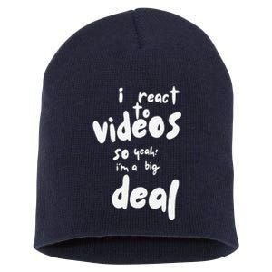 I React To Videos So IM A Big Deal Short Acrylic Beanie