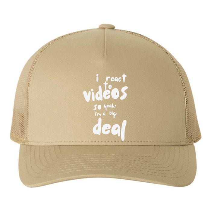 I React To Videos So IM A Big Deal Yupoong Adult 5-Panel Trucker Hat