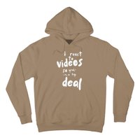 I React To Videos So IM A Big Deal Hoodie