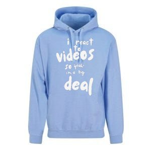 I React To Videos So IM A Big Deal Unisex Surf Hoodie