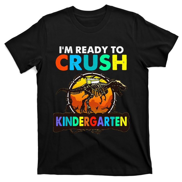 im ready to crush kindergarten back to school dinosaur T-Shirt