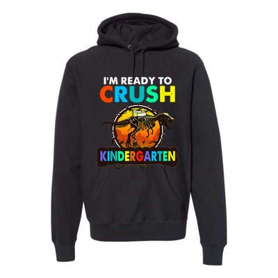 im ready to crush kindergarten back to school dinosaur Premium Hoodie