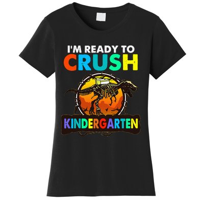 im ready to crush kindergarten back to school dinosaur Women's T-Shirt